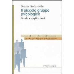 Il Piccolo Gruppo Psicologico. Teoria E Applicazioni Il Piccolo Gruppo Psicologico. Teoria E Applicazioni
