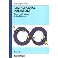 L'intelligenza Potenziale. Strumenti Di Misura E Di Riabilitazione L'intelligenza Potenziale. Strumenti Di Misura E Di Riabilitazione