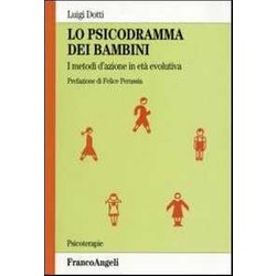 Lo Psicodramma Dei Bambini. I Metodi D'azione In Età Evolutiva