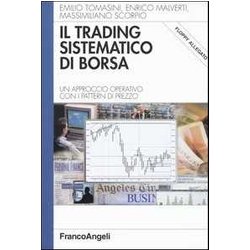 Il Trading Sistematico Di Borsa. Un Approccio Operativo Con I Pattern Di Prezzo. Con Floppy Disk Il Trading Sistematico Di Borsa. Un Approccio Operativo Con I Pattern Di Prezzo. Con Floppy Disk