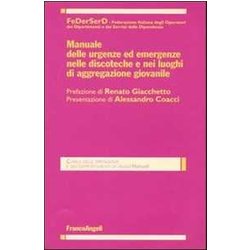 Manuale Delle Urgenze Ed Emergenze Nelle Discoteche E Nei Luoghi Di Aggregazione Giovanile Manuale Delle Urgenze Ed Emergenze Nelle Discoteche E Nei Luoghi Di Aggregazione Giovanile