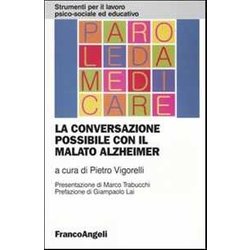 La Conversazione Possibile Con Il Malato Alzheimer La Conversazione Possibile Con Il Malato Alzheimer