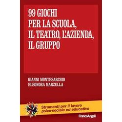 Novantanove Giochi. Per La Scuola, Il Teatro, L'azienda... Il Gruppo Novantanove Giochi. Per La Scuola, Il Teatro, L'azienda... Il Gruppo