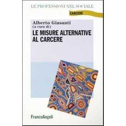 Le Misure Alternative Al Carcere