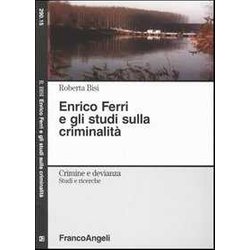 Enrico Ferri E Gli Studi Sulla CriminalitÃ