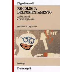 Psicologia Dell'orientamento. Ambiti Teorici E Campi Applicativi Psicologia Dell'orientamento. Ambiti Teorici E Campi Applicativi