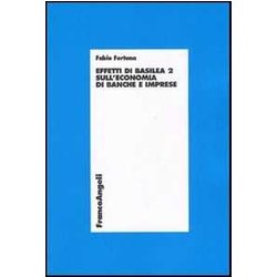 Effetti Di Basilea 2 Sull'economia Di Banche E Imprese Effetti Di Basilea 2 Sull'economia Di Banche E Imprese