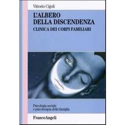 L'albero Della Discendenza. Clinica Dei Corpi Familiari