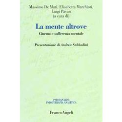 La Mente Altrove. Cinema E Sofferenza Mentale