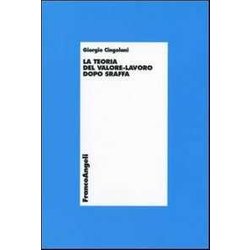 La Teoria Del Valore-Lavoro Dopo Sraffa La Teoria Del Valore-Lavoro Dopo Sraffa