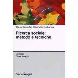 Ricerca Sociale: Metodo E Tecniche Ricerca Sociale: Metodo E Tecniche