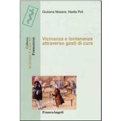Vicinanza E Lontananza Attraverso Gesti Di Cura Vicinanza E Lontananza Attraverso Gesti Di Cura