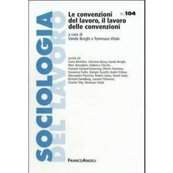 Le Convenzioni Del Lavoro, Il Lavoro Delle Convenzioni