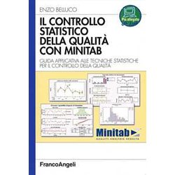 Il Controllo Statistico Della Qualità Con Minitab. Guida Applicativa Alle Tecniche Statistiche Per Il Controllo Della Qualità Il Controllo Statistico Della Qualità Con Minitab. Guida Applicativa Alle Tecniche Statistiche Per Il Controllo Della QualitÃ