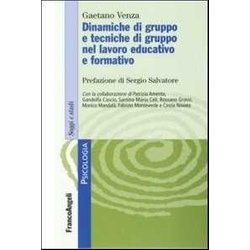 Dinamiche Di Gruppo E Tecniche Di Gruppo Nel Lavoro Educativo E Formativo Dinamiche Di Gruppo E Tecniche Di Gruppo Nel Lavoro Educativo E Formativo