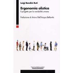 Ergonomia Olistica. Il Progetto Per La Variabilità Umana Ergonomia Olistica. Il Progetto Per La Variabilità Umana