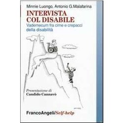 Intervista Col Disabile. Vademecum Fra Cime E Crepacci Della Disabilità Intervista Col Disabile. Vademecum Fra Cime E Crepacci Della DisabilitÃ