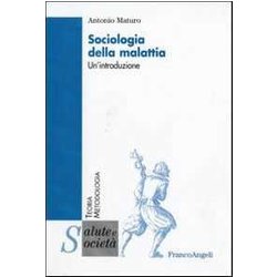 Sociologia Della Malattia. Un'introduzione Sociologia Della Malattia. Un'introduzione