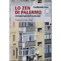 Lo Zen di Palermo. Antropologia dell'esclusione