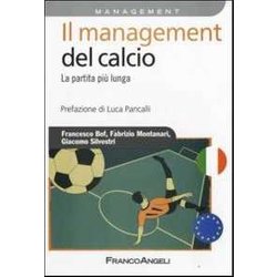 Il Management Del Calcio. La Partita Più Lunga Il Management Del Calcio. La Partita Più Lunga