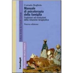 Manuale Di Psicoterapia Relazionale Della Famiglia. Tradizioni Ed Evoluzioni Della Relazione Terapeutica Manuale Di Psicoterapia Relazionale Della Famiglia. Tradizioni Ed Evoluzioni Della Relazione Terapeutica