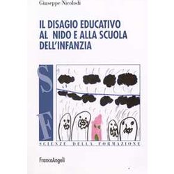 Il Disagio Educativo All'asilo Nido E Alla Scuola Dell'infanzia Il Disagio Educativo All'asilo Nido E Alla Scuola Dell'infanzia