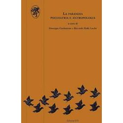 La Paranoia. Psichiatria E Antropologia La Paranoia. Psichiatria E Antropologia