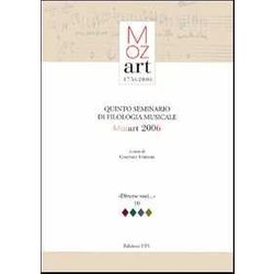 Quinto Seminario Di Filologia Musicale. Mozart 2006 Quinto Seminario Di Filologia Musicale. Mozart 2006