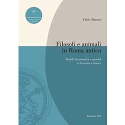 Filosofi E Animali In Roma Antica. Modelli Di Animalità E Umanità In Lucrezio E Seneca