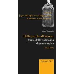 Dalla Parola All'azione: Forme Della Didascaglia Drammaturgica (1900-1930)