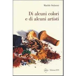 Di Alcuni Colori E Di Alcuni Artisti Di Alcuni Colori E Di Alcuni Artisti