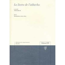 Lo Livero De L'abbecho. Introduzione E Testo Critico (Vol. 1) Lo Livero De L'abbecho. Introduzione E Testo Critico (Vol. 1)