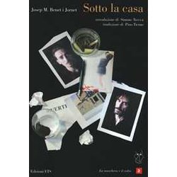 Sotto La Casa. Testo Spagnolo A Fronte Sotto La Casa. Testo Spagnolo A Fronte