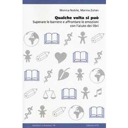 Qualche Volta Si Può. Superare Le Barriere E Affrontare