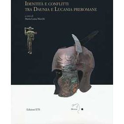 Identità E Conflitti Tra Daunia E Lucania Preromane Identità E Conflitti Tra Daunia E Lucania Preromane