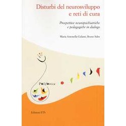 Disturbi Del Neurosviluppo E Reti Di Cura. Prospettive Neuropsichiatriche E Pedagogiche In Dialogo Disturbi Del Neurosviluppo E Reti Di Cura. Prospettive Neuropsichiatriche E Pedagogiche In Dialogo