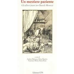 Un Mestiere Paziente. Gli Allievi Pisani Per Daniele Menozzi Un Mestiere Paziente. Gli Allievi Pisani Per Daniele Menozzi