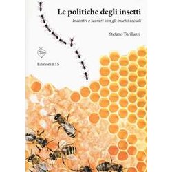 Le politiche degli insetti. Incontri e scontri con gli insetti sociali