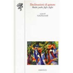Declinazioni di genere. Madri, padri, fligli e figlie