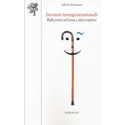 Incontri Intergenerazionali. Riflessioni Sul Tema E Dati Empirici Incontri Intergenerazionali. Riflessioni Sul Tema E Dati Empirici