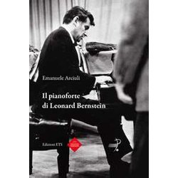 Il Pianoforte Di Leonard Bernstein Il Pianoforte Di Leonard Bernstein