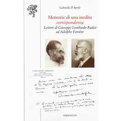 Memorie Di Una Inedita Corrispondenza. Lettere Di Giuseppe Lombardo Radice Ad Adolphe FerrièRe Memorie Di Una Inedita Corrispondenza. Lettere Di Giuseppe Lombardo Radice Ad Adolphe FerrièRe