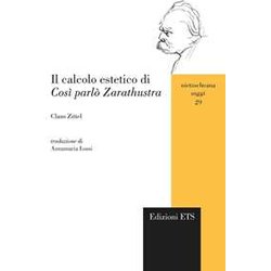 Il Calcolo Estetico Di «Cosi Parlò Zarathustra» Il Calcolo Estetico Di «Cosi Parlò Zarathustra»