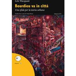 Bourdieu Va In Città . Una Sfida Per La Teoria Urbana Bourdieu Va In Città . Una Sfida Per La Teoria Urbana