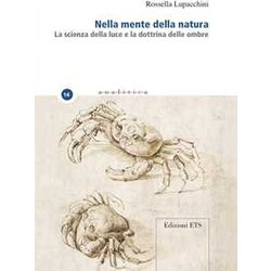 Nella Mente Della Natura. La Scienza Della Luce E La Dottrina Delle Ombre Nella Mente Della Natura. La Scienza Della Luce E La Dottrina Delle Ombre