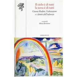 Il Cielo è Di Tutti La Terra è Di Tutti. Gianni Rodari, L'educazione E I Diritti Dell'infanzia