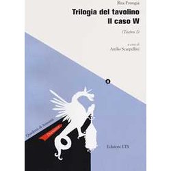 Trilogia Del Tavolino. Il Caso W (Teatro 1) Trilogia Del Tavolino. Il Caso W (Teatro 1)