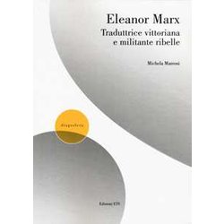 Eleanor Marx Traduttrice Vittoriana E Militante Ribelle Eleanor Marx Traduttrice Vittoriana E Militante Ribelle