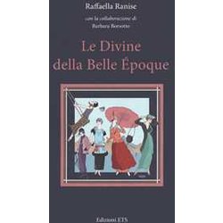 Le Divine Della Belle ÉPoque Le Divine Della Belle ÉPoque