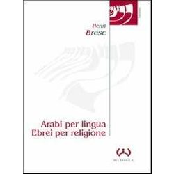 Arabi Per Lingua, Ebrei Per Religione. L'evoluzione Dell'ebraismo Siciliano In Ambiente Latino Dal Xii Al Xv Secolo